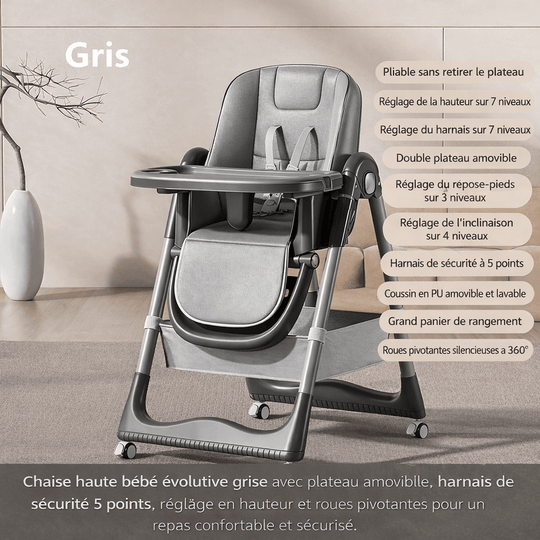 Chaise haute bébé évolutive grise avec plateau amovible, harnais de sécurité 5 points, réglage en hauteur, dossier inclinable et roues pivotantes pour plus de confort et de sécurité.
