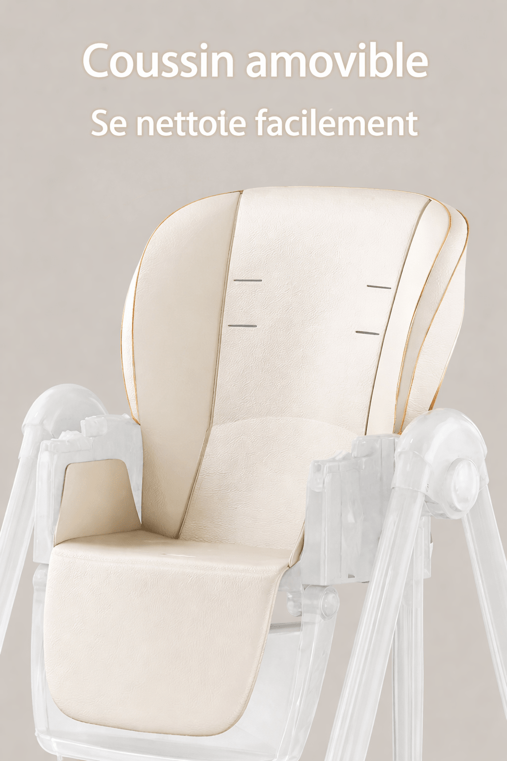 Gros plan sur une chaise haute pour bébé avec coussin amovible en similicuir, facile à nettoyer et conçu pour plus de confort pendant les repas.
